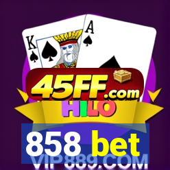 858 bet